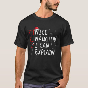 Nice Naughty ich kann Weihnachten Funny Weihnachte T-Shirt