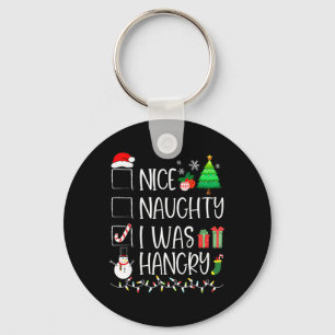 Nice Naughty Ich war Hunger Weihnachten Liste Sant Schlüsselanhänger