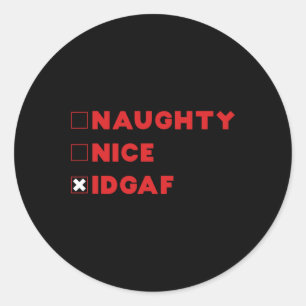 Nice Naughty Idgaf Funny Christmas Holiday Runder Aufkleber