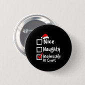 Nice Naughty Inadmissible In Court Funny Christmas Button (Vorne & Hinten)
