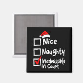 Nice Naughty Inadmissible In Court Funny Christmas Magnet (Vorderseite/Rückseite)