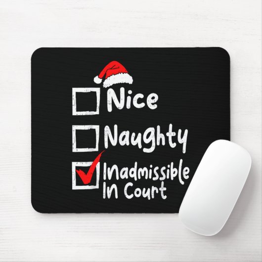 Nice Naughty Inadmissible In Court Funny Christmas Mousepad (Mit Mouse)
