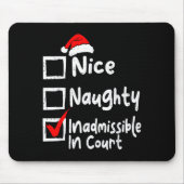 Nice Naughty Inadmissible In Court Funny Christmas Mousepad (Vorne)