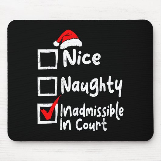Nice Naughty Inadmissible In Court Funny Christmas Mousepad (Vorne)