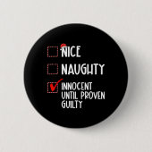 Nice Naughty Innocent bis Proven Guilty Christma Button (Vorderseite)