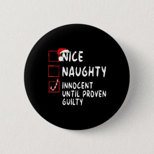 Nice Naughty Innocent bis Proven Guilty Christma Button