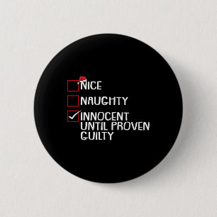 Nice Naughty Innocent bis Proven Guilty Christma Button