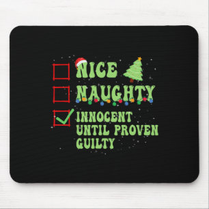 Nice Naughty Innocent bis Proven Guilty Christma Mousepad