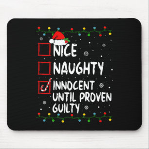 Nice Naughty Innocent bis Proven Guilty Christma Mousepad