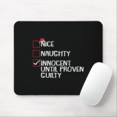 Nice Naughty Innocent bis Proven Guilty Christma Mousepad (Mit Mouse)