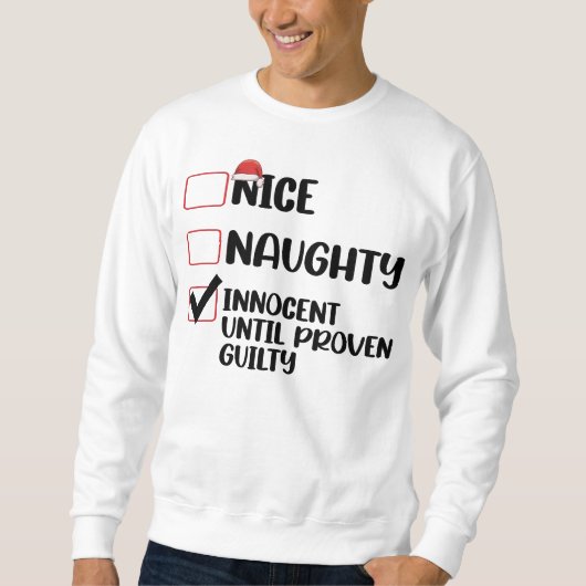 Nice Naughty Innocent bis Proven Guilty Christma Sweatshirt (Vorderseite)
