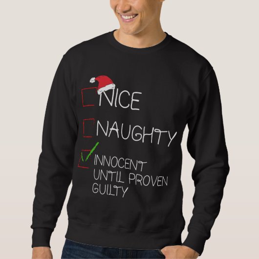 Nice Naughty Innocent bis Proven Guilty Christma Sweatshirt (Vorderseite)