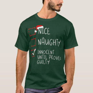 Nice Naughty Innocent bis Proven Guilty Christma T-Shirt