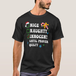 Nice Naughty Innocent bis Proven Guilty Christma T-Shirt
