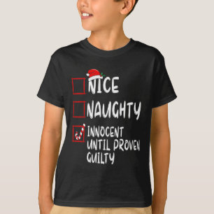 Nice Naughty Innocent bis Proven Guilty Christma T-Shirt