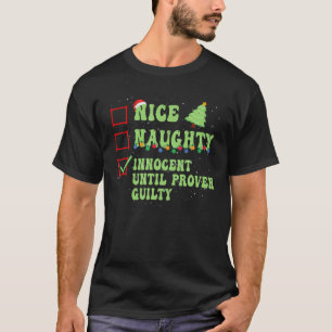 Nice Naughty Innocent bis Proven Guilty Christma T-Shirt