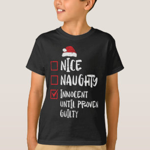 Nice Naughty Innocent bis Proven Guilty Christma T-Shirt