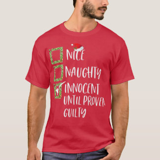 Nice Naughty Innocent bis Proven Guilty Christma T-Shirt