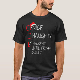 Nice Naughty Innocent bis Proven Guilty Christma T-Shirt