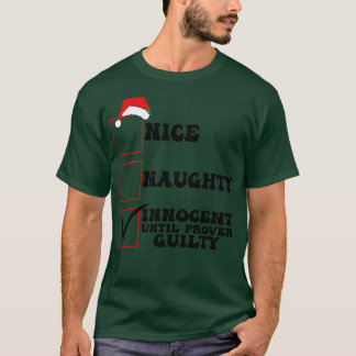 Nice naughty Innocent bis Proven Guilty Chritmas T-Shirt