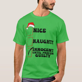 Nice naughty Innocent bis Proven Guilty Chritmas T-Shirt
