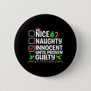 Nice Naughty Innocent bis Proven Guilty Funny Ch Button