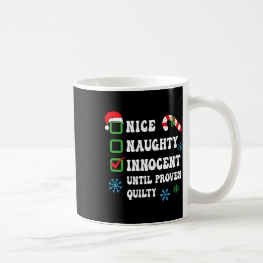 Nice Naughty Innocent bis Proven Guilty Funny Ch Kaffeetasse (Rechts)
