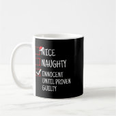 Nice Naughty Innocent bis Proven Guilty Funny Ch Kaffeetasse (Links)