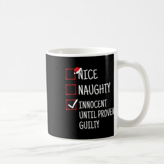 Nice Naughty Innocent bis Proven Guilty Funny Ch Kaffeetasse (Rechts)