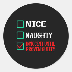 Nice Naughty Innocent bis Proven Guilty Funny Ch Runder Aufkleber