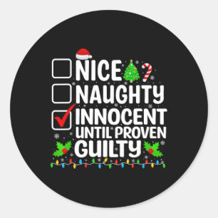 Nice Naughty Innocent bis Proven Guilty Funny Ch Runder Aufkleber