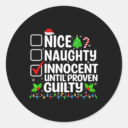 Nice Naughty Innocent bis Proven Guilty Funny Ch Runder Aufkleber (Vorderseite)