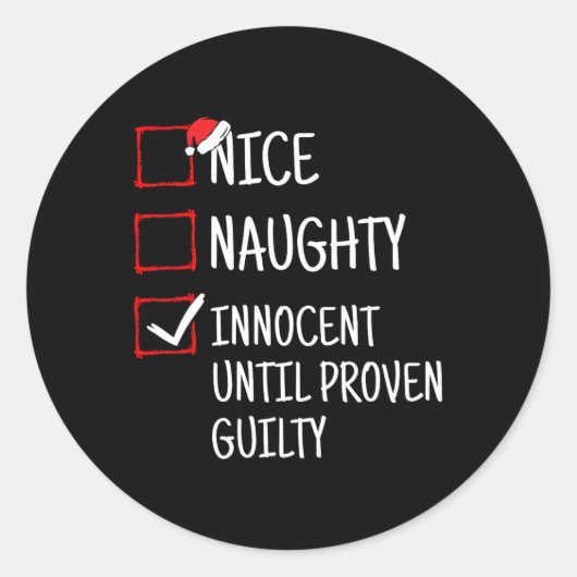 Nice Naughty Innocent bis Proven Guilty Funny Ch Runder Aufkleber (Vorderseite)