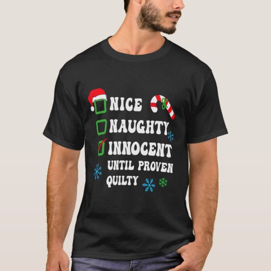 Nice Naughty Innocent bis Proven Guilty Funny Ch T-Shirt (Vorderseite)