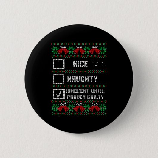 Nice Naughty Innocent Until Proven Guilty Christma Button (Vorderseite)