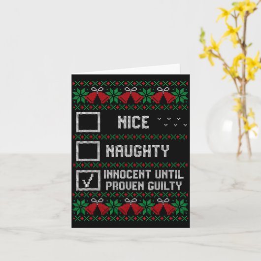 Nice Naughty Innocent Until Proven Guilty Christma Karte (Gelbe Blume)