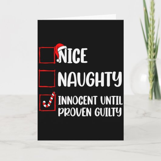 Nice Naughty Innocent Until Proven Guilty Christma Karte (Vorderseite)