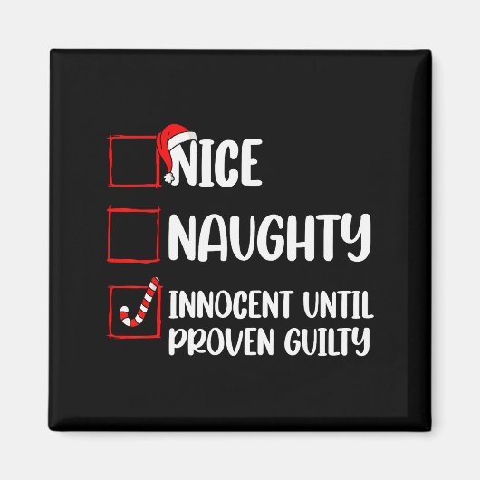 Nice Naughty Innocent Until Proven Guilty Christma Magnet (Vorne)