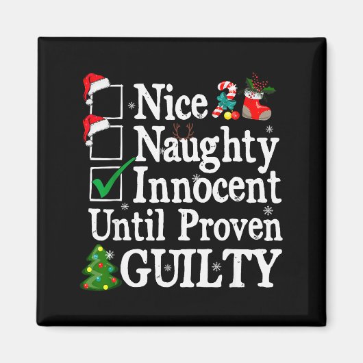 Nice Naughty Innocent Until Proven Guilty Christma Magnet (Vorne)