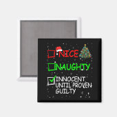Nice Naughty Innocent Until Proven Guilty Christma Magnet (Vorderseite/Rückseite)