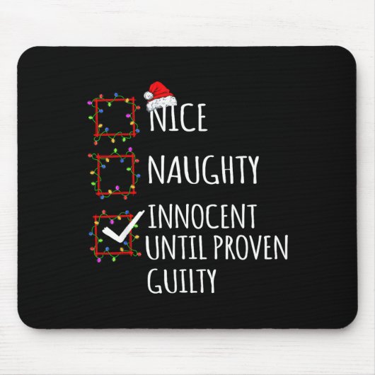 Nice Naughty Innocent Until Proven Guilty Christma Mousepad (Vorne)
