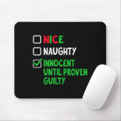 Nice Naughty Innocent Until Proven Guilty Christma Mousepad (Mit Mouse)