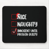 Nice Naughty Innocent Until Proven Guilty Christma Mousepad (Vorne)