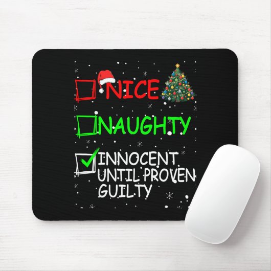 Nice Naughty Innocent Until Proven Guilty Christma Mousepad (Mit Mouse)