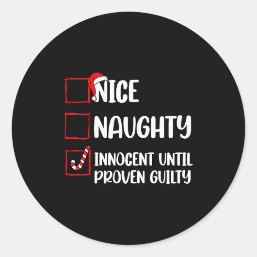 Nice Naughty Innocent Until Proven Guilty Christma Runder Aufkleber (Vorderseite)