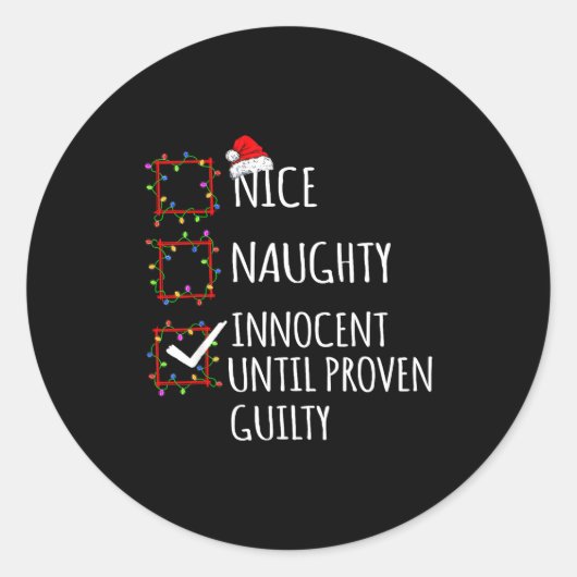 Nice Naughty Innocent Until Proven Guilty Christma Runder Aufkleber (Vorderseite)
