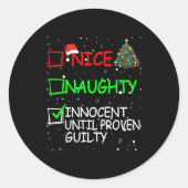 Nice Naughty Innocent Until Proven Guilty Christma Runder Aufkleber (Vorderseite)