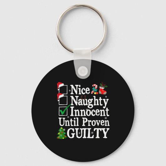 Nice Naughty Innocent Until Proven Guilty Christma Schlüsselanhänger (Vorderseite)
