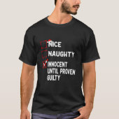 Nice Naughty Innocent Until Proven Guilty Christma T-Shirt (Vorderseite)