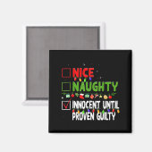 Nice Naughty Innocent Until Proven Guilty Family C Magnet (Vorderseite/Rückseite)